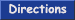 Directions